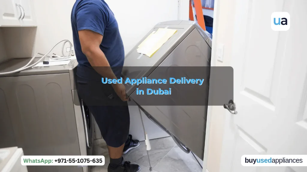 Used Appliance Delivery in Dubai: An Apartment Checklist